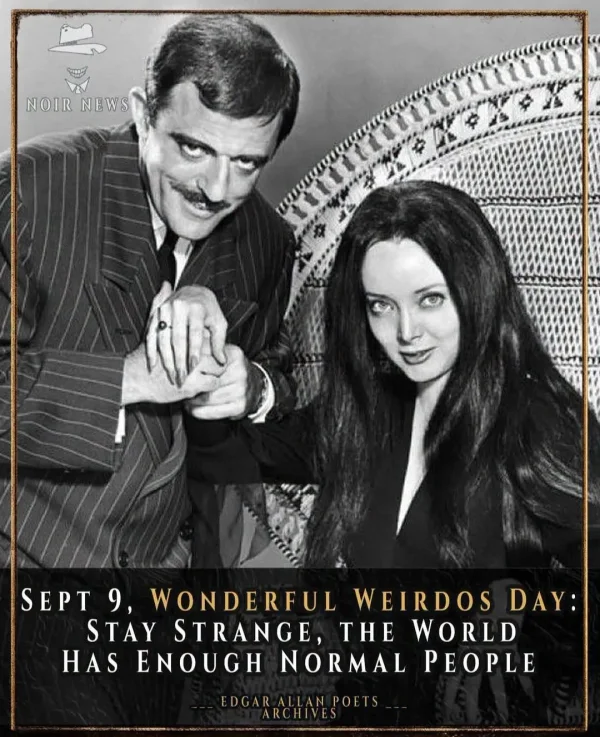 May be an image of text that says 'รูนฟ NOIR NOIRNEWS NEWS SEPT 9, WONDERFUL WEIRDOS DAY: STAY STRANGE, THE WORLD HAS ENOUGH NORMAL PEOPLE'