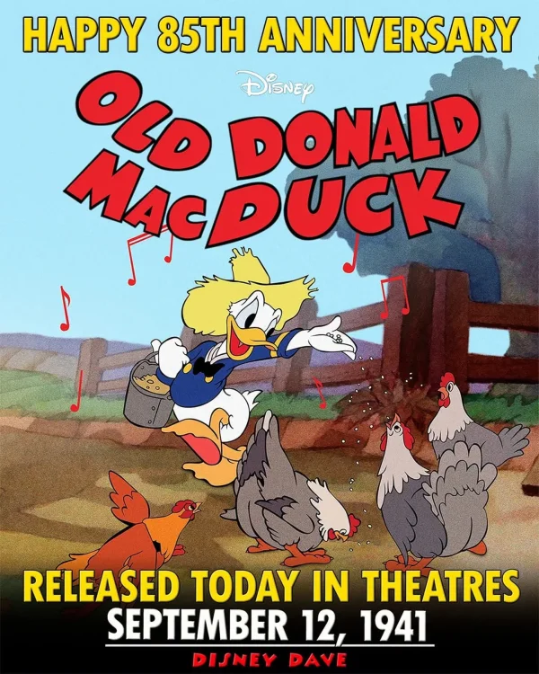 May be an image of text that says 'HAPPy 85TH ANNIVERSARY ዓሬ DONALD Disney MACDUCK UCK MẠC RELEASED TODAY IN THEATRES SEPTEMBER 12, 1941 DISNEY DAVE'