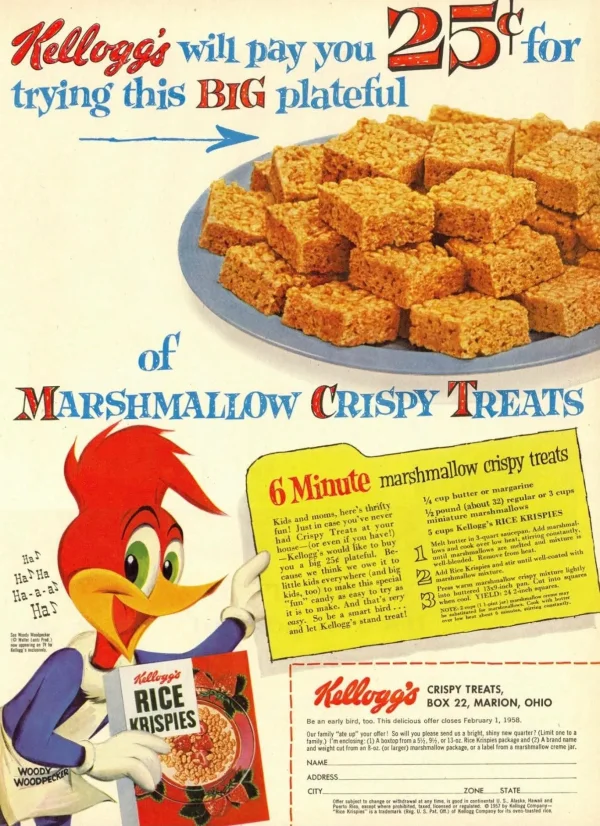 May be an image of crumbcake and text that says 'Kellogg's will pay u 25for trying this BIG plateful of MARSHMALLOW CRISPY TREATS crispy treats 6Minute marshmallow margarine cnp butter regular (aborat and mome, here's ertan KRISPIES Ha HaHa Ha Ha Ha-a-a Har cuph (0xl 1 មយក្ lighily สรุนตน Kellogg® Kelloygis RICE KRISPIES WOODY WOODPECT Kellogg's CRISPY TREATS, 22, MARION, OHIO ird. T .This This delicious offer clases February1 1958. osfe ወር menciosin tcutfooman treasu 13 おうれgかし料 nariRtea Penqaarar (2)Abra NR (Linit ackaga, ADORESS ZONE STATE'