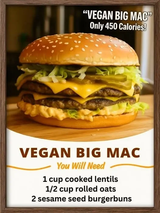 May be an image of burger and text that says 'VEGAN BIG MAC Only 450 Calories! ផ្នាបា CONAKS VEGAN BIG MAC You Will Need 1 cup cooked entils 1/2 cup rolled oats 2 sesame seed burgerbuns'
