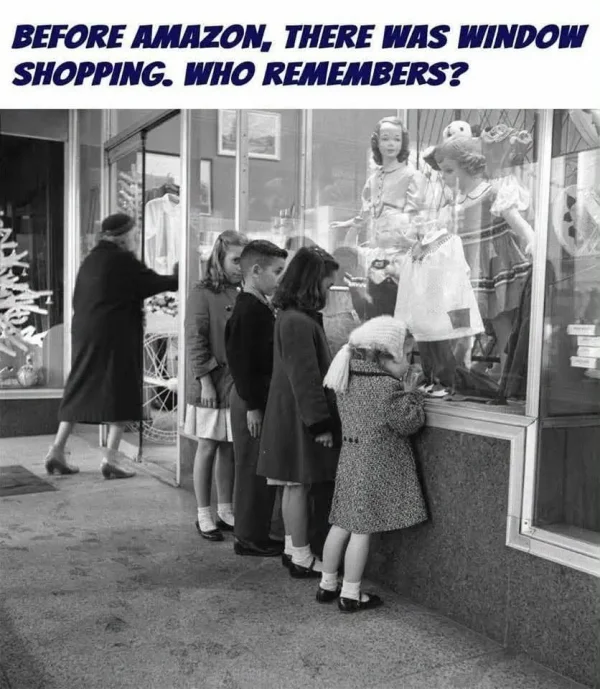 May be an image of text that says 'BEFORE AMAZON, THERE WAS WINDOW SHOPPING. WHO REMEMBERS?'